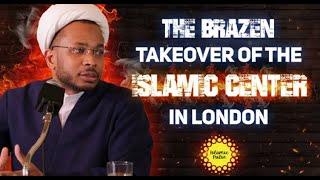 THE BRAZEN TAKEOVER OF THE ISLAMIC CENTER IN LONDON | SHAYKH USAMA ABDULGHANI | ENGLISH