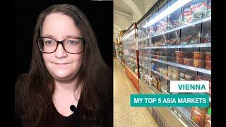 My Top 5 Asian Supermarkets in Vienna