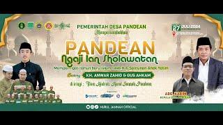 LIVE  PANDEAN NGAJI LAN SHOLAWAT BERSAMA KH ANWAR ZAHID & GUS HAFIDZ AHKAM