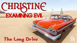 The Long Drive Christine Special - Examining Evil