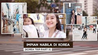 SALSHABILLA #VLOG - IMPIAN NABILA DI KOREA~