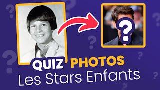 QUIZ : Photos d'enfance des Stars - Devinez les 25 célébrités