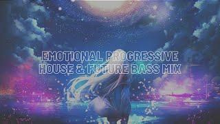 Emotional  Mix - No Copyright Progressive House & Future Bass Mix