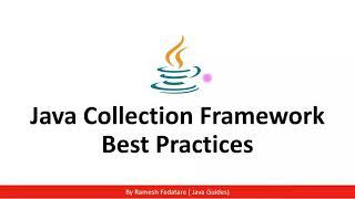 Java Collections Best Practices | Java Guides