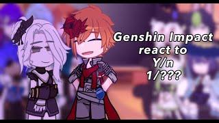 || Genshin Impact react to Y/n || ENG/RUS || By: Nikoletta || 1/1 ||