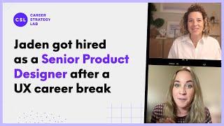 How Jaden got hired as a Senior Product Designer after a 1-year employment gap