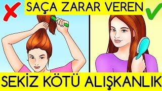 SAÇA ZARAR VEREN 8 KÖTÜ ALIŞKANLIK