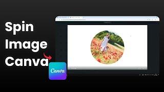 How to Make an Image Spin on Canva