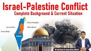 Israel Palestine Conflict! Complete History and Latest Situation of Israel