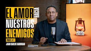 El Amor Hacia Nuestros Enemigos | #1 | Comenzando Tu Día Con Dios | Pastor Juan Carlos Harrigan