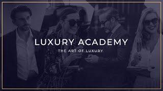 Luxury Academy | Master the Art of Luxury