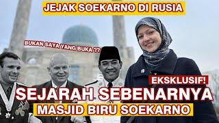 FAKTA SEBENARNYA DIBALIK MASJID BIRU SOEKARNO, RUSIA