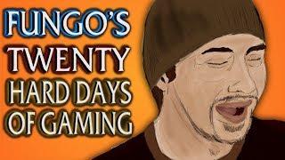 Fungo's 20 Hard Days of Gaming