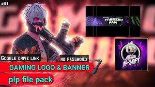 Gaming Logo & Banner PLP FILE PACK || No PASSWORD || Google Drive Link || #Part51