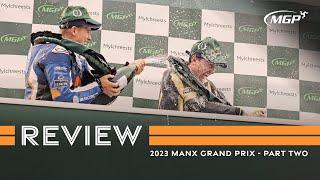 Review Show - Part 2: Senior and Classic Superbike MGP  |  Manx Grand Prix 2023