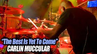 The Best Is Yet To Come | Carlin Muccular on Drums | Donald Lawrence