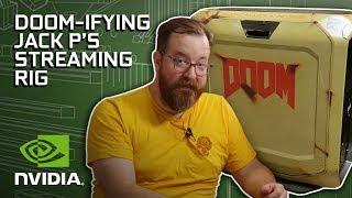 GeForce Garage - Jack Pattillo's DOOM Upgrade