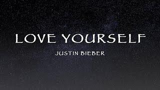 Justin Bieber - Love Yourself (Lyrics)