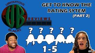 UBIQUITOUS BLACKS REVIEWS |Episode 2 | Get To Know The Rating System (Part 2) | Movie Reviews