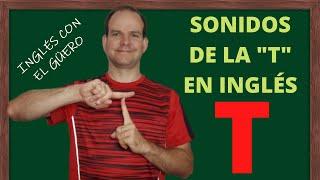 PRONUNCIACIÓN EN INGLÉS: sonidos de la letra T