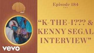 The Rap Music Plug Podcast - #184 - k-the-i??? & Kenny Segal INTERVIEW