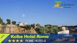 Kolbe Hotel Rome - Rome Hotels, Italy