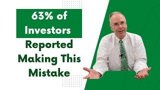 63% of Investors Reported Making This Mistake