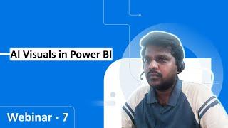 Webinar - 7 | AI visuals in Power BI