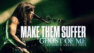 Make Them Suffer - "Ghost Of Me" LIVE! Cure North America Tour