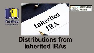 IRS Tax Treatment of Distributions from Inherited IRAs