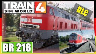 Train Sim World 4 | BR 218 mit n-Wagen | NEUE DIESELLOK! | TSW 4 | Baureihe 218 | Gameplay [Deutsch]