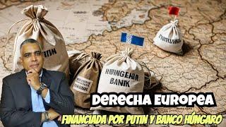 Financiación de la Derecha Europea por Putin y un Banco Húngaro