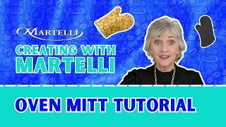 Creating With Martelli: Oven Mitt Tutorial