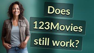 Does 123Movies still work?