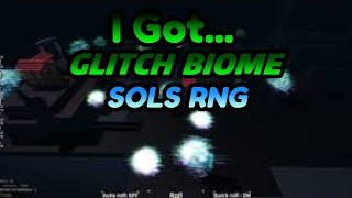 (2X GLITCH) We Got Glitch Biome!┃Sols Rng