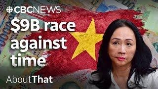 Can this Vietnamese billionaire save herself from death row? | About That