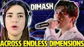 DIMASH - Across Endless Dimensions |  REACTION