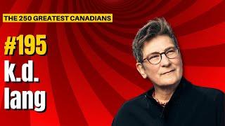 Ranking the top 250 Greatest Canadians: 195 - k.d. lang