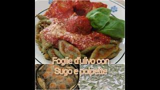 FOGLIE D'ULIVO CON SUGO DI MAIALE E POLPETTE / PRIMI TRADIZIONALI / MICLI