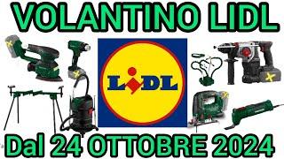 VOLANTINO LIDL PARKSIDE FAI DA TE DAL 24 OTTOBRE 2024 #volantino_spesa #performance #bricolage #lidl