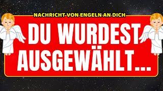 Du wurdest ausgewählt... BOTSCHAFT DER ENGEL AN DICH – ERZENGEL GABRIEL! Botschaft von Engeln