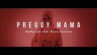 MAMARIAM BELLA ASTILLAH - PREGGY MAMA ( OFFICIAL MUSIC VIDEO )