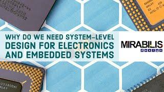 Why do we need system-level design for electronics and embedded systems?