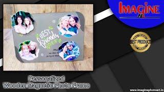 Personalized Wooden Magnetic Photo Frame |  Magnetic Photo Frames ideas | Imagine Art |