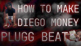 HOW TO MAKE PLUGG BEAT | DIEGO MONEY TUTORIAL