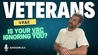 What to do if your VRC is ignoring you: Veterans Readiness & Employment (VR&E) (VOC REHAB)