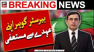 Barrister Gohar resigns as PTI Chief Election Commissioner