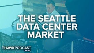 The Seattle Data Center Market and Security Measures Taken by Data Centers