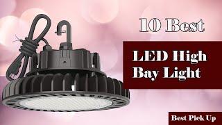  10 Best LED High Bay Light New Model 2022