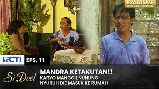 JADI LOYO!! Karyo Kaga Boleh Liat Mandra Deket Ame Nunung | SI DOEL | SEASON 4 | EPS.11 (2/2)